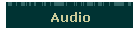 Audio